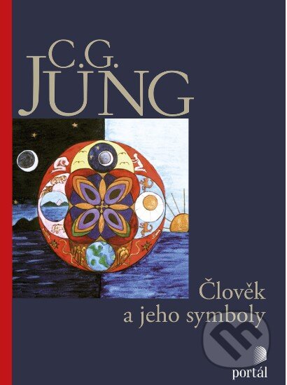 Kniha: Člověk a jeho symboly (Carl Gustav Jung). Portál, 2017 Kniha: Člověk a jeho symboly (Carl Gustav Jung). Portál, 2017