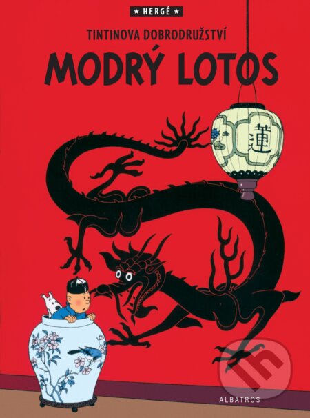 Kniha: Modrý lotos (Hergé). Albatros CZ, 2017 Kniha: Modrý lotos (Hergé). Albatros CZ, 2017