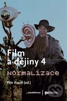 Kniha: Film a dějiny 4 (Petr Kopal). Casablanca, 2014 Kniha: Film a dějiny 4 (Petr Kopal). Casablanca, 2014
