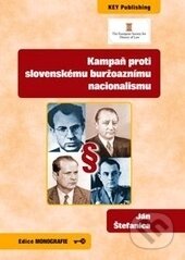 Kniha: Kampaň proti slovenskému buržoaznímu nacionalismu (Ján Štefanica). Key publishing, 2017 Kniha: Kampaň proti slovenskému buržoaznímu nacionalismu (Ján Štefanica). Key publishing, 2017