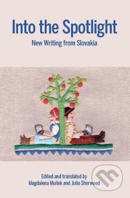 Kniha: Into the Spotlight (Julia Sherwood a Magdalena Mullek). Parthian Books, 2017 Kniha: Into the Spotlight (Julia Sherwood a Magdalena Mullek). Parthian Books, 2017