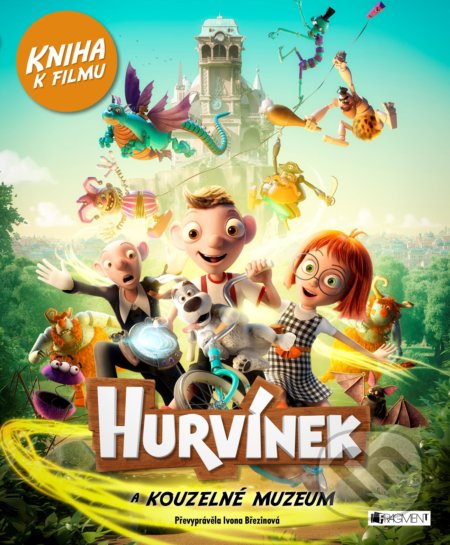 Kniha: Hurvínek a kouzelné muzeum: Kniha k filmu (Ivona Březinová). Nakladatelství Fragment, 2017 Kniha: Hurvínek a kouzelné muzeum: Kniha k filmu (Ivona Březinová). Nakladatelství Fragment, 2017
