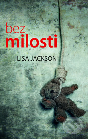 Kniha: Bez milosti (Lisa Jackson). Domino, 2017 Kniha: Bez milosti (Lisa Jackson). Domino, 2017