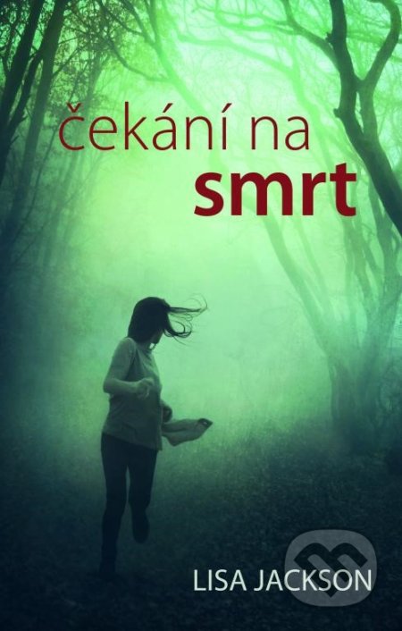 Kniha: Čekání na smrt (Lisa Jackson). Domino, 2017 Kniha: Čekání na smrt (Lisa Jackson). Domino, 2017