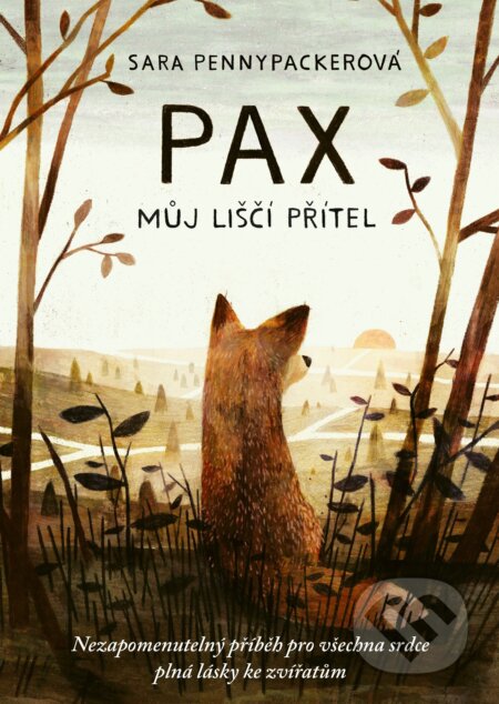 Kniha: Pax (Sara Pennypacker). CPRESS, 2017 Kniha: Pax (Sara Pennypacker). CPRESS, 2017