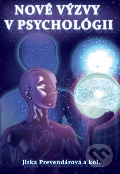 Kniha: Nové výzvy v psychológii (Jitka Prevendárová a kolektív). Palma, 2017 Kniha: Nové výzvy v psychológii (Jitka Prevendárová a kolektív). Palma, 2017