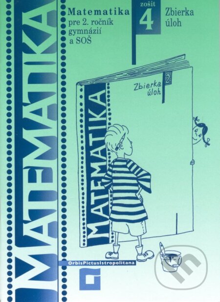 Kniha: Matematika pre 2. ročník gymnázií SOŠ zošit (Tomáš Hecht). Orbis Pictus Istropolitana, 1998 Kniha: Matematika pre 2. ročník gymnázií SOŠ zošit (Tomáš Hecht). Orbis Pictus Istropolitana, 1998
