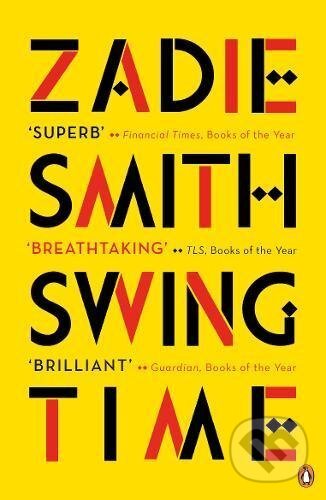 Kniha: Swing Time (Zadie Smith). Penguin Books, 2017 Kniha: Swing Time (Zadie Smith). Penguin Books, 2017