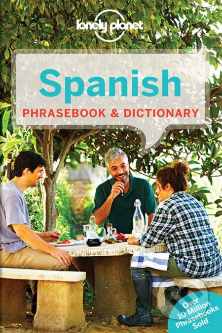 Kniha: Spanish Phrasebook & Dictionary (Cristina Hernandez Montero a Marta Lopez). Lonely Planet, 2017 Kniha: Spanish Phrasebook & Dictionary (Cristina Hernandez Montero a Marta Lopez). Lonely Planet, 2017