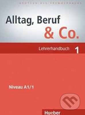 Kniha: Alltag, Beruf und Co. 1 (Norbert Becker). Max Hueber Verlag, 2008 Kniha: Alltag, Beruf und Co. 1 (Norbert Becker). Max Hueber Verlag, 2008