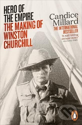 Kniha: Hero of the Empire (Candice Millard). Penguin Books, 2017 Kniha: Hero of the Empire (Candice Millard). Penguin Books, 2017