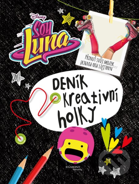 Kniha: Soy Luna: Deník kreativní holky (Egmont ČR). Egmont ČR, 2017 Kniha: Soy Luna: Deník kreativní holky (Egmont ČR). Egmont ČR, 2017