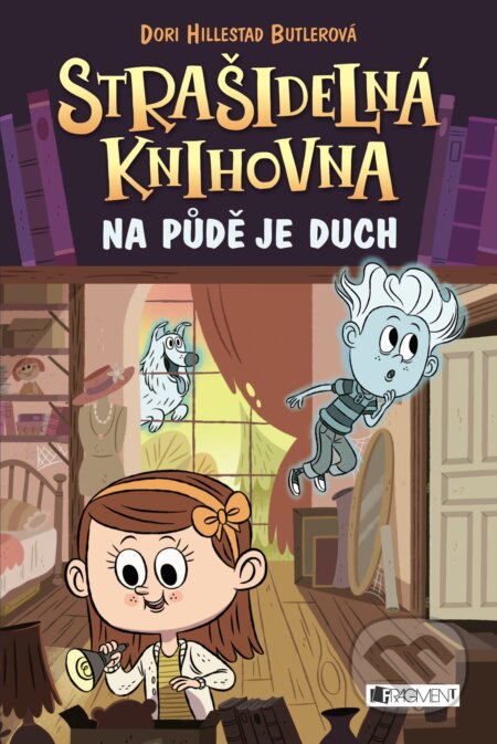 Kniha: Strašidelná knihovna: Na půdě je duch (Dori Hillestad Butler). Nakladatelství Fragment, 2017 Kniha: Strašidelná knihovna: Na půdě je duch (Dori Hillestad Butler). Nakladatelství Fragment, 2017