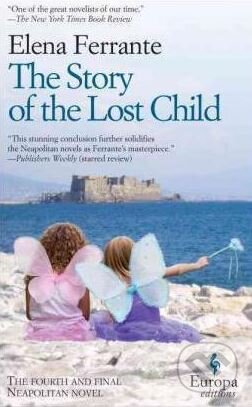 Kniha: The Story of the Lost Child (Elena Ferrante). Europa Corp., 2015 Kniha: The Story of the Lost Child (Elena Ferrante). Europa Corp., 2015