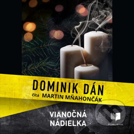 Audiokniha: Vianočná nádielka (Dominik Dán). Publixing Ltd, 2024 Audiokniha: Vianočná nádielka (Dominik Dán). Publixing Ltd, 2024