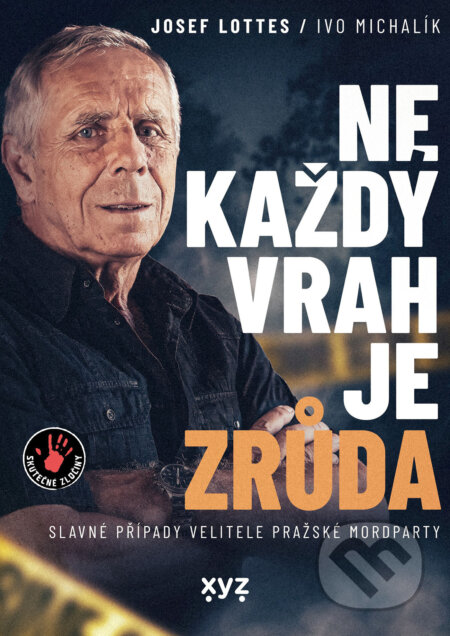 E-kniha: Ne každý vrah je zrůda (Ivo Michalík). XYZ, 2024 E-kniha: Ne každý vrah je zrůda (Ivo Michalík). XYZ, 2024