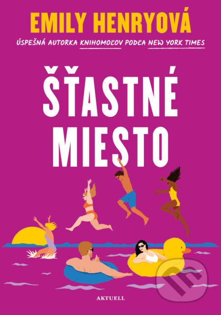 E-kniha: Šťastné miesto (Emily Henry). Aktuell, 2024 E-kniha: Šťastné miesto (Emily Henry). Aktuell, 2024