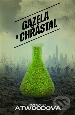 Kniha: Gazela a Chřástal (Margaret Atwood). Argo, 2025 Kniha: Gazela a Chřástal (Margaret Atwood). Argo, 2025