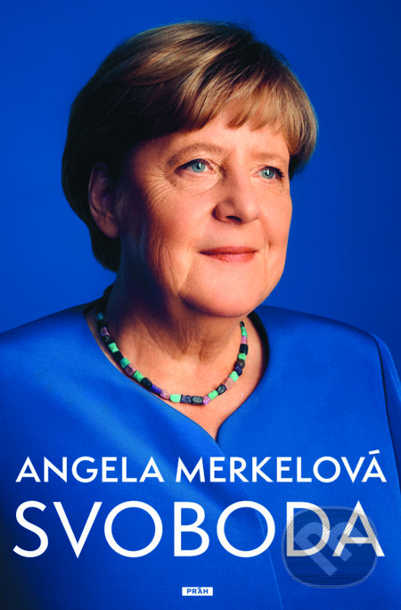 E-kniha: Svoboda (Angela Merkel). Práh, 2024 E-kniha: Svoboda (Angela Merkel). Práh, 2024