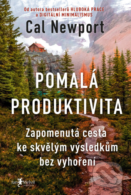 E-kniha: Pomalá produktivita (Cal Newport). Jan Melvil publishing, 2024 E-kniha: Pomalá produktivita (Cal Newport). Jan Melvil publishing, 2024