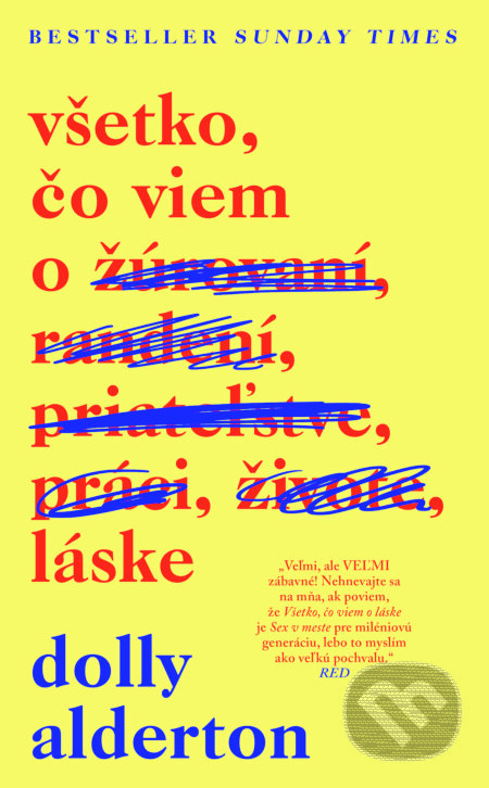 E-kniha: Všetko, čo viem o láske (Dolly Alderton). Slovart, 2024 E-kniha: Všetko, čo viem o láske (Dolly Alderton). Slovart, 2024