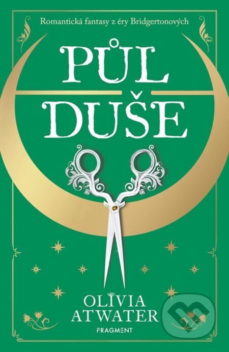 Kniha: Půl duše (Olivia Atwater). Nakladatelství Fragment, 2025 Kniha: Půl duše (Olivia Atwater). Nakladatelství Fragment, 2025