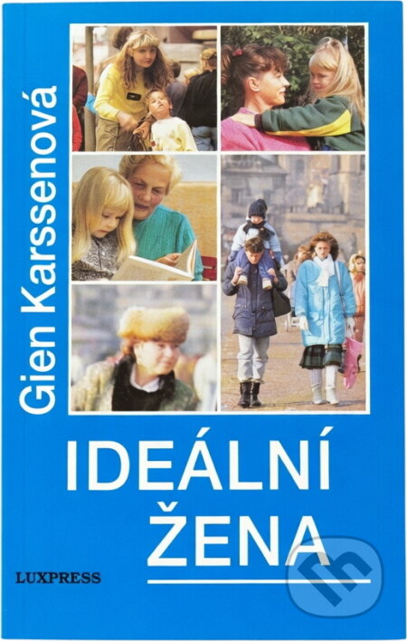 Kniha: Ideální Žena (Gien Karssen). , 1992 Kniha: Ideální Žena (Gien Karssen). , 1992