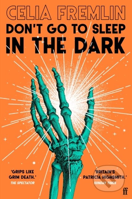 Kniha: Don't Go to Sleep in the Dark (Celia Fremlin). Faber and Faber, 2024 Kniha: Don't Go to Sleep in the Dark (Celia Fremlin). Faber and Faber, 2024