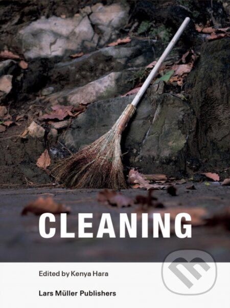 Kniha: Cleaning (Kenya Hara). Lars Muller Publishers, 2023 Kniha: Cleaning (Kenya Hara). Lars Muller Publishers, 2023