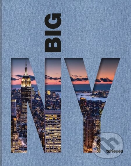 Kniha: Big New York (teNeues Verlag). teNeues Publishing, 2024 Kniha: Big New York (teNeues Verlag). teNeues Publishing, 2024