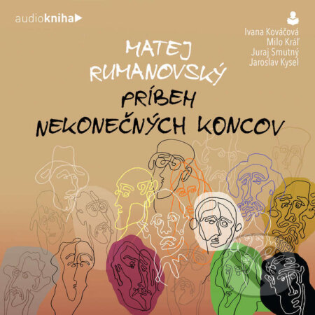 Audiokniha: Príbeh nekonečných koncov (Matej Rumanovský). 582 s.r.o., 2024 Audiokniha: Príbeh nekonečných koncov (Matej Rumanovský). 582 s.r.o., 2024
