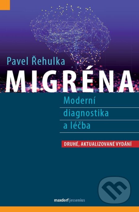 Kniha: Migréna (Pavel Řehulka). Maxdorf, 2024 Kniha: Migréna (Pavel Řehulka). Maxdorf, 2024