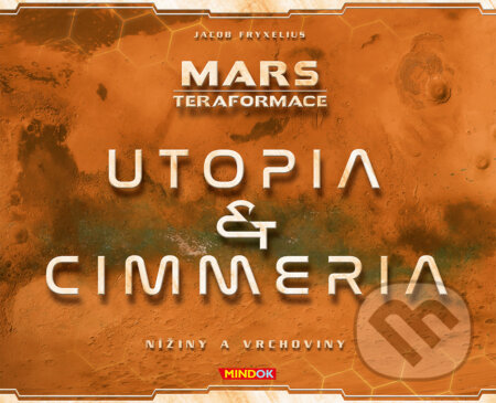 Spoločenská hra: Mars: Teraformace - Utopia & Cimmeria (Mindok). Mindok, 2024 Spoločenská hra: Mars: Teraformace - Utopia & Cimmeria (Mindok). Mindok, 2024