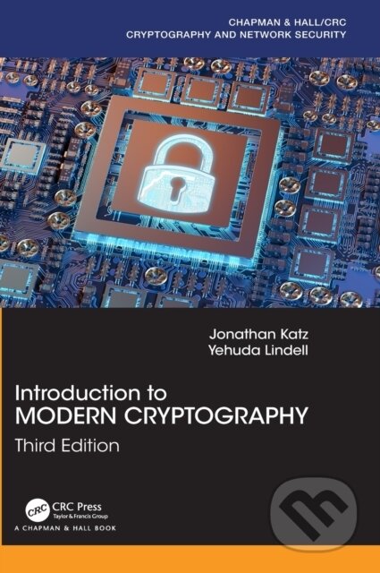 Kniha: Introduction to Modern Cryptography (Jonathan Katz a Yehuda Lindell). Chapman and Hall/CRC, 2020 Kniha: Introduction to Modern Cryptography (Jonathan Katz a Yehuda Lindell). Chapman and Hall/CRC, 2020