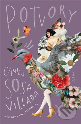 Kniha: Potvory (Camila Sosa Villada). Argo, 2024 Kniha: Potvory (Camila Sosa Villada). Argo, 2024