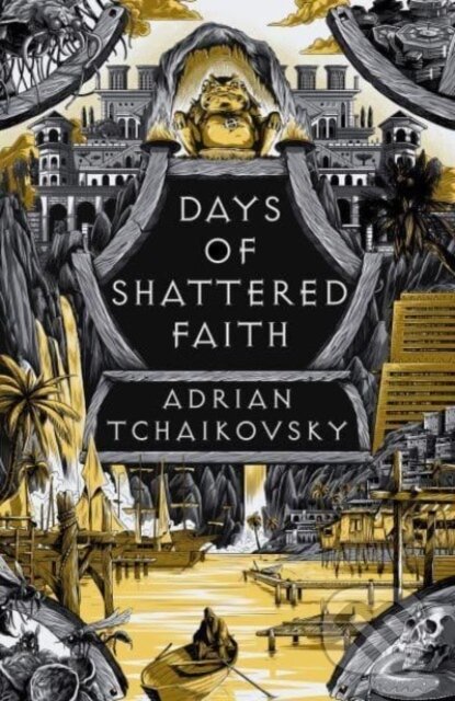 Kniha: Days of Shattered Faith (Adrian Tchaikovsky). Bloomsbury, 2024 Kniha: Days of Shattered Faith (Adrian Tchaikovsky). Bloomsbury, 2024