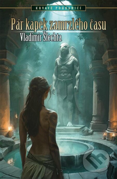 Kniha: Pár kapek zamrzlého času (Vladimír Šlechta). Brokilon, 2024 Kniha: Pár kapek zamrzlého času (Vladimír Šlechta). Brokilon, 2024