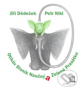 Kniha: Otíkův Sloník Naučný a Zelené Prasátko (Jiří Dědeček). Limonádový Joe, 2024 Kniha: Otíkův Sloník Naučný a Zelené Prasátko (Jiří Dědeček). Limonádový Joe, 2024