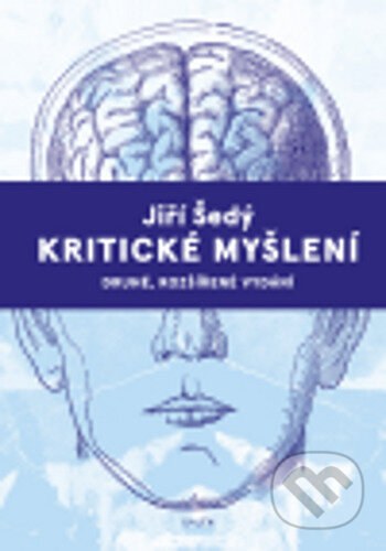 Kniha: Kritické myšlení (Jiří Šedý). Galén, 2024 Kniha: Kritické myšlení (Jiří Šedý). Galén, 2024