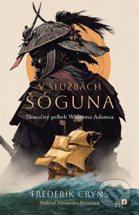 E-kniha: V službách šóguna (Frederik Cryns). mamaš, 2024 E-kniha: V službách šóguna (Frederik Cryns). mamaš, 2024