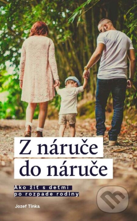 Kniha: Z náruče do náruče (Jozef Tinka). Re-Edu Academy, 2024 Kniha: Z náruče do náruče (Jozef Tinka). Re-Edu Academy, 2024
