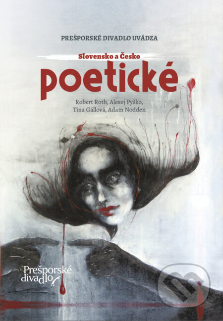 Kniha: Slovensko a Česko Poetické (Robert Roth, Alexej Pyško, Adam Nodden a Tina Gállová). Slovart, 2024 Kniha: Slovensko a Česko Poetické (Robert Roth, Alexej Pyško, Adam Nodden a Tina Gállová). Slovart, 2024