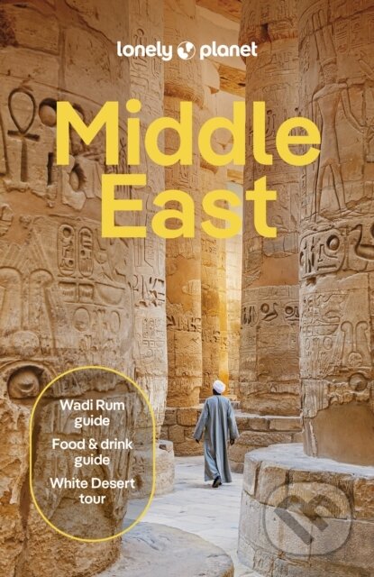 Kniha: Lonely Planet Middle East (Lonely Planet). Lonely Planet, 2024 Kniha: Lonely Planet Middle East (Lonely Planet). Lonely Planet, 2024