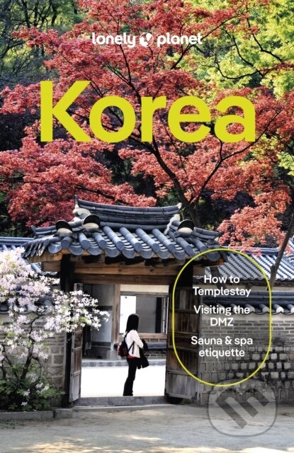 Kniha: Lonely Planet Korea (Lonely Planet). Lonely Planet, 2024 Kniha: Lonely Planet Korea (Lonely Planet). Lonely Planet, 2024