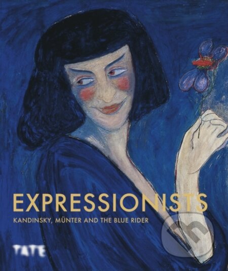 Kniha: Expressionists: Kandinsky, Munter and The Blue Rider (Natalia Sidlina). Tate Publishing, 2024 Kniha: Expressionists: Kandinsky, Munter and The Blue Rider (Natalia Sidlina). Tate Publishing, 2024