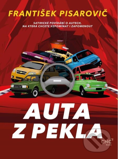 Kniha: Auta z pekla (František Pisarovič). CZECH NEWS CENTER, 2024 Kniha: Auta z pekla (František Pisarovič). CZECH NEWS CENTER, 2024