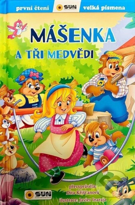 Kniha: Mášenka a tři medvědi - První čtení (Dita Křišťanová). SUN, 2024 Kniha: Mášenka a tři medvědi - První čtení (Dita Křišťanová). SUN, 2024