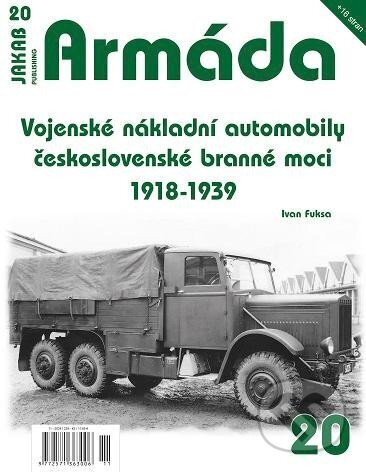 Kniha: Vojenské nákladní automobily československé branné moci 1918 (Ivan Fuksa). Jakab, 2024 Kniha: Vojenské nákladní automobily československé branné moci 1918 (Ivan Fuksa). Jakab, 2024