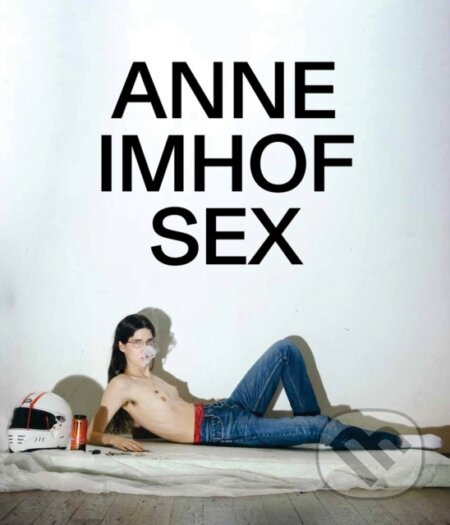 Kniha: Anne Imhof: Sex (Carolyn Christov-Bakargiev a Marcella Beccaria). Skira, 2024 Kniha: Anne Imhof: Sex (Carolyn Christov-Bakargiev a Marcella Beccaria). Skira, 2024