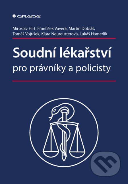 E-kniha: Soudní lékařství pro právníky a policisty (František Vavera, Klára Neureutterová, Lukáš Hamerlík, Martin Dobiáš, Miroslav Hirt a Tomáš Vojtíšek). Grada, 2024 E-kniha: Soudní lékařství pro právníky a policisty (František Vavera, Klára Neureutterová, Lukáš Hamerlík, Martin Dobiáš, Miroslav Hirt a Tomáš Vojtíšek). Grada, 2024